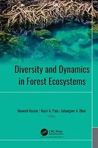 Diversity and Dynamics in Forest Ecosystems