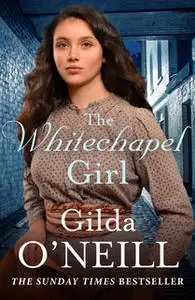 «The Whitechapel Girl» by Gilda O’Neill
