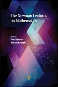 The Newman Lectures on Mathematics