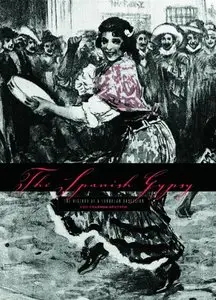 The Spanish Gypsy: The History of a European Obsession by Lou Charnon-Deutsch
