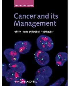 Cancer and its Management, 6 edition (repost)