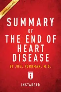 «Summary of The End of Heart Disease» by Instaread