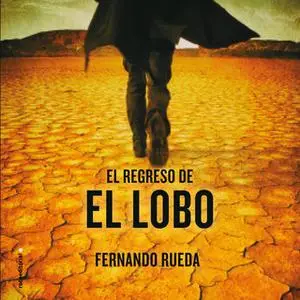 «El regreso de El Lobo» by Fernando Rueda