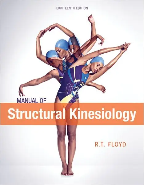 Manual of Structural Kinesiology, 18th Edition