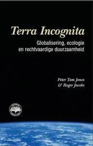 Terra Incognita: globalisering, ecologie en rechtvaardige duurzaamheid