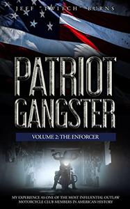 PATRIOT GANGSTER VOLUME 2: THE ENFORCER: Volume 2: The Enforcer