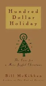 Hundred Dollar Holiday: The Case For A More Joyful Christmas