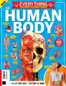 Everything You Need To Know About - The Human Body - 2nd Edition - 15 February 2024
