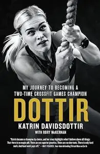 Dottir: My Journey to Becoming a Two-Time CrossFit Games Champion (Repost)