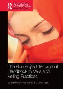 The Routledge International Handbook to Veils and Veiling Practices