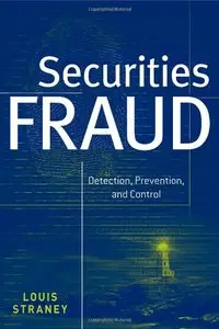 Securities Fraud: Detection, Prevention and Control