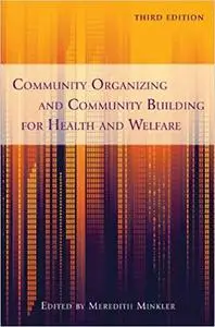 Community Organizing and Community Building for Health and Welfare, 3rd Edition