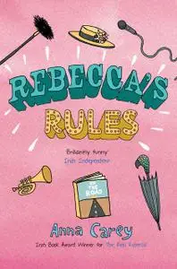 «Rebecca's Rules» by Anna Carey