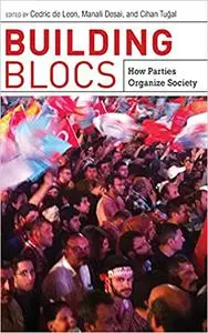 Building Blocs: How Parties Organize Society