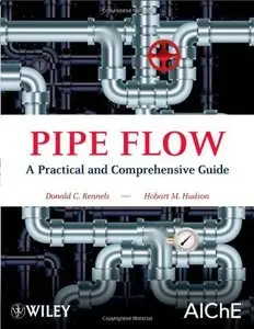Pipe Flow: A Practical and Comprehensive Guide (repost)