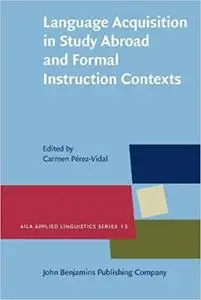 Language Acquisition in Study Abroad and Formal Instruction Contexts