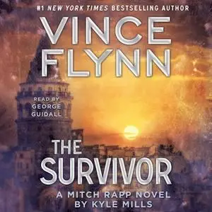 «The Survivor» by Vince Flynn,Kyle Mills