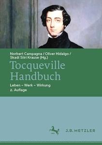 Tocqueville-Handbuch: Leben – Werk – Wirkung , 2.Auflage