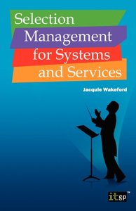 Selection Management for Systems and Services (repost)