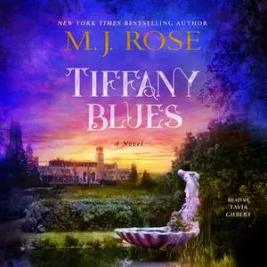 «Tiffany Blues» by M.J. Rose