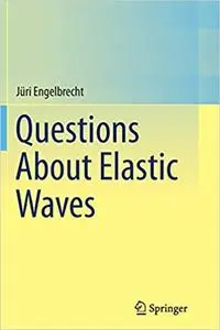 Questions About Elastic Waves (Repost)