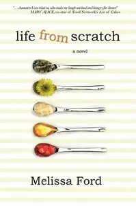 "Life From Scratch" by Melissa Ford