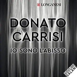 «Io sono l'abisso» by Donato Carrisi