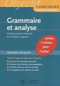 Albert Hamon, "Grammaire et analyse : Analyse grammaticale et analyse logique"