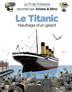 Le Fil de L'Histoire - Le Titanic