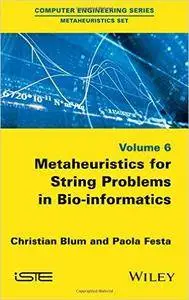 Metaheuristics for String Problems in Bio-informatics (Repost)