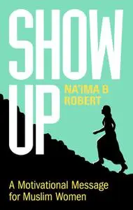 «Show Up» by Na'ima B. Robert