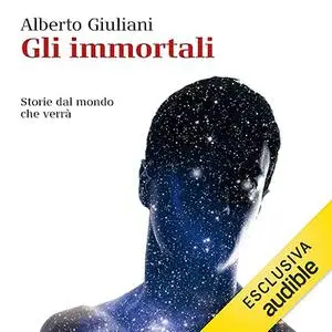 «Gli immortali» by Alberto Giuliani