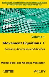 Movement Equations 1: Location, Kinematics and Kinetics