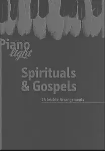 Piano Light - Spirituals & Gospels - 24 Easy Arrangements