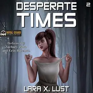 Desperate Times 2: An EMP Survival Harem [Audiobook]