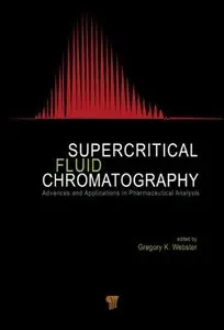 Supercritical Fluid Chromatography: Advances and Applications in Pharmaceutical Analysis