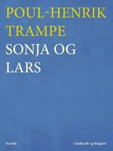 «Sonja og Lars» by Poul-Henrik Trampe