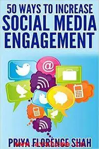 50 Ways To Increase Social Media Engagement