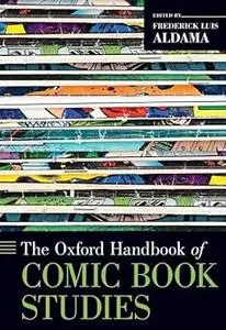 The Oxford Handbook of Comic Book Studies