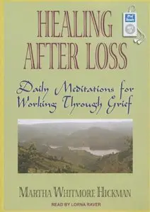 Healing After Loss: Daily Meditations for Working Through Grief  (Audiobook)