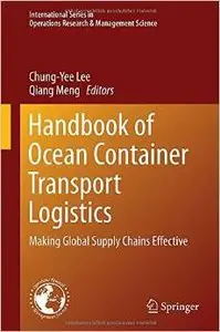 Handbook of Ocean Container Transport Logistics: Making Global Supply Chains Effective