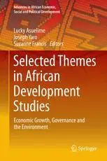 Selected Themes in African Development Studies: Economic Growth, Governance and the Environment