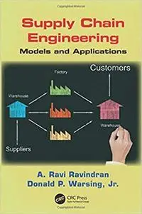 Supply Chain Engineering: Models and Applications (Instructor Resources)