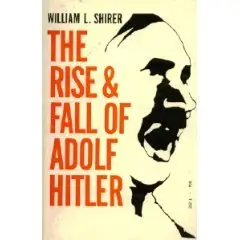 Rise and Fall of Adolf Hitler