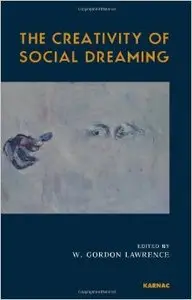 The Creativity of Social Dreaming