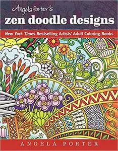 Angela Porter's Zen Doodle Designs: New York Times Bestselling Artists' Adult Coloring Books