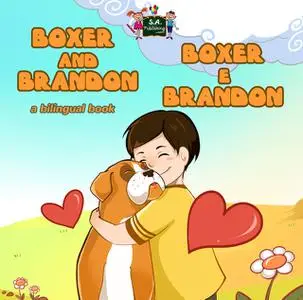 «Boxer and Brandon Boxer e Brandon» by Inna Nusinsky, KidKiddos Books