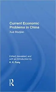 Current Economic Problems in China: Xue Muqiao