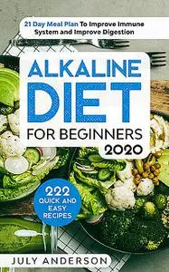 «Alkaline Diet for Beginners 2020» by July Anderson