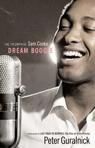 Dream Boogie: The Triumph of Sam Cooke [Repost]